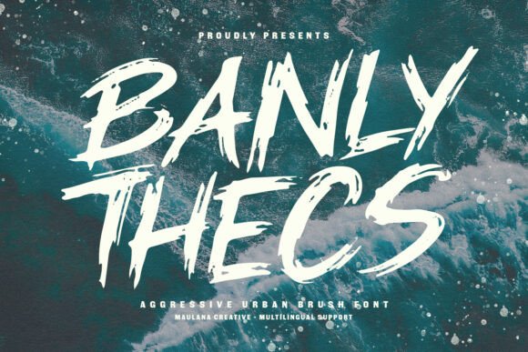 Banly Thecs: The Bold Brush Font for Edgy Brands