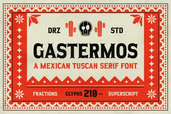 Gastermos: Blending Mexican Heritage with Tuscan Serif Style
