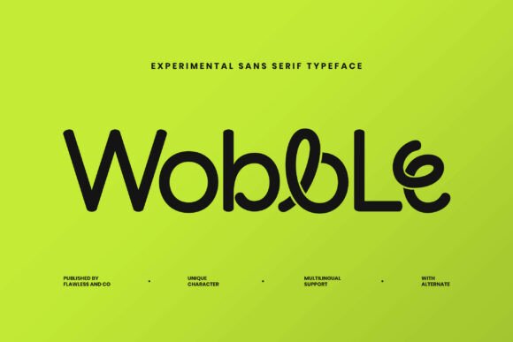 Wobble: The Experimental Sans Serif That Adds Personality